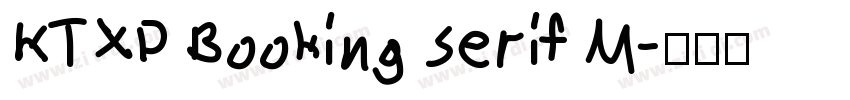 KTXP Booking Serif M字体转换